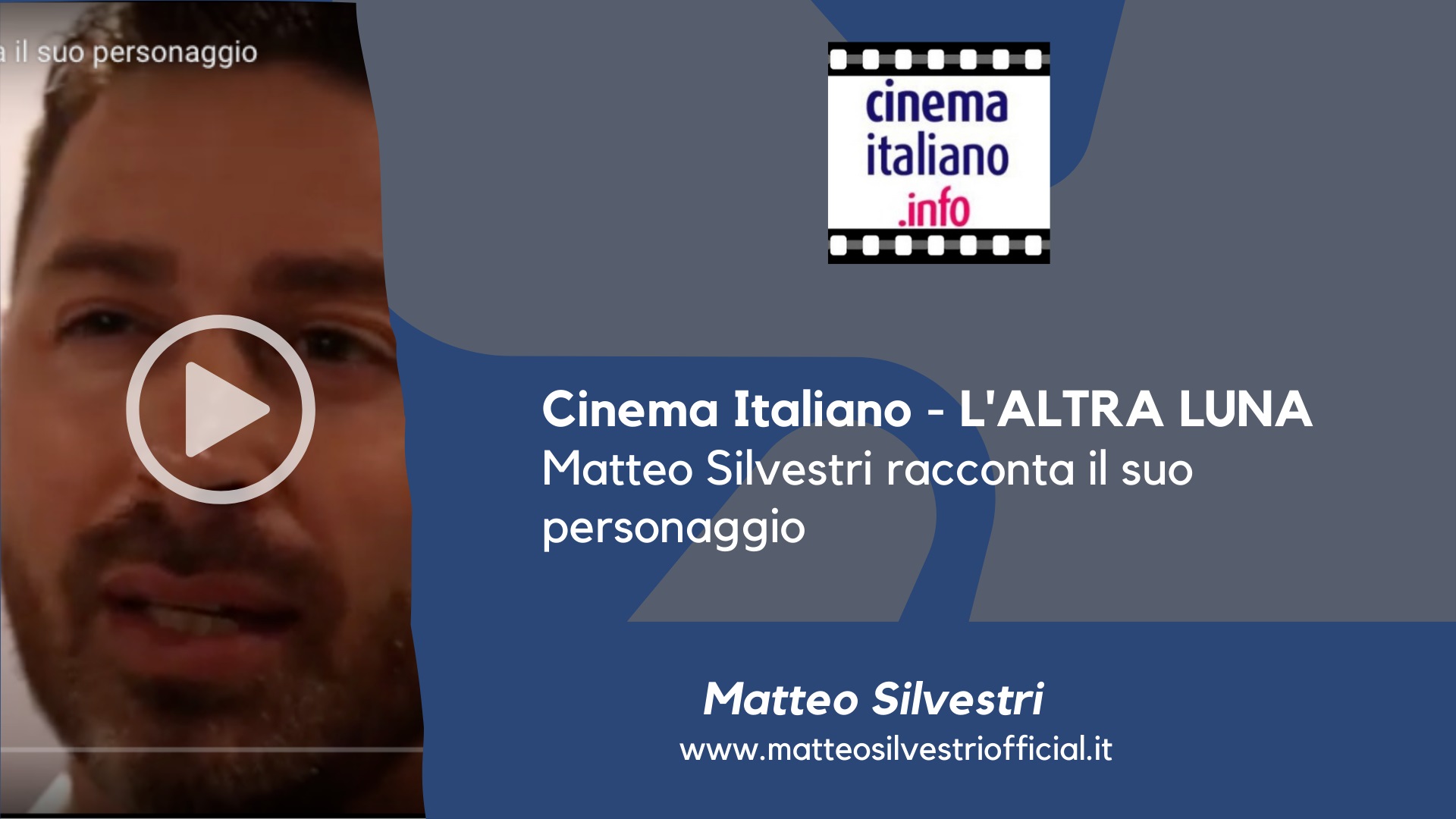 Cinema Italiano - L'ALTRA LUNA - Matteo Silvestri racconta il suo personaggio