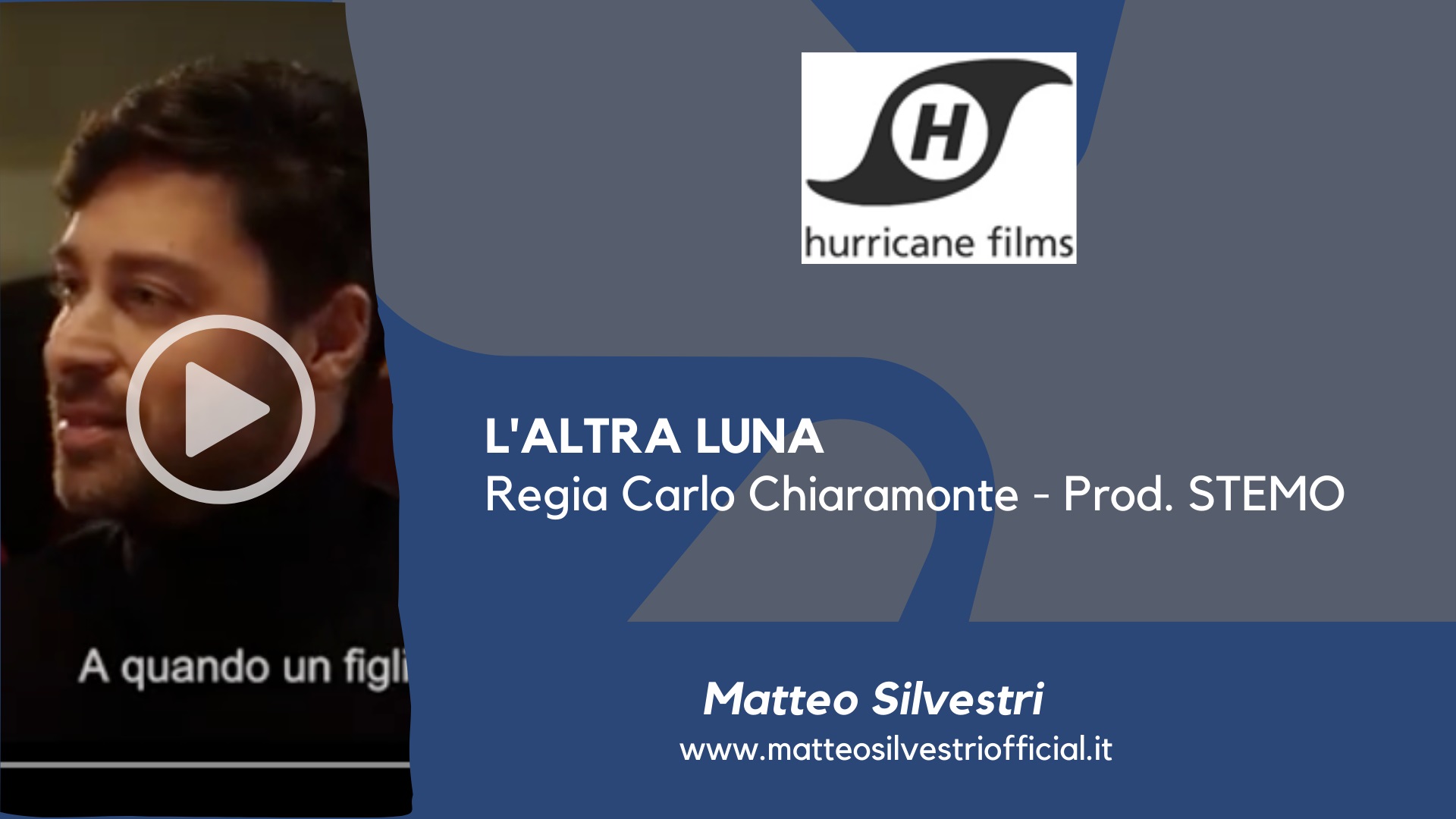 L'ALTRA LUNA - regia Carlo Chiaramonte - prod. STEMO