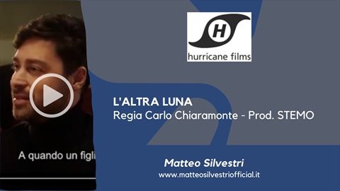 L'ALTRA LUNA - regia Carlo Chiaramonte - prod. STEMO