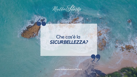 Matteo Silvestri - Che cos’è la sicurbellezza?